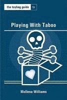 Mollena Williams - The Toybag Guide to Playing with Taboo, Häftad