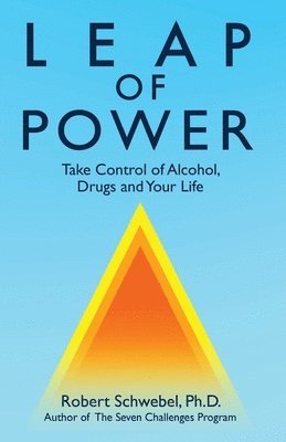 bokomslag Leap of Power: Take Control of Alcohol, Drugs and Your Life