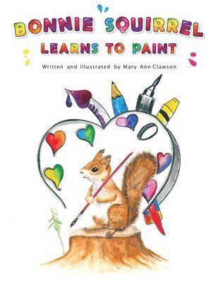 bokomslag Bonnie Squirrel Learns To Paint