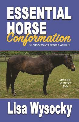 Lisa Wysocky - Essential Horse Conformation: 51 Checkpoints Before You Buy, Häftad