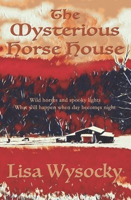 Lisa Wysocky - Mysterious Horse House, Häftad