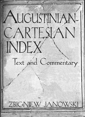 Zbigniew Janowski - Augustinian–Cartesian Index – Texts & Commentary, Inbunden