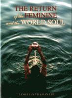 bokomslag The Return of the Feminine and the World Soul