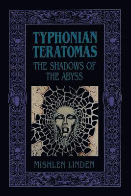 Typhonian Teratomas: The Shadows of the Abyss 1