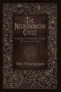 bokomslag The Necronomicon Cycle: A Literary Commentary on The H.P. Lovecraft Tarot