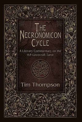 The Necronomicon Cycle: A Literary Commentary on The H.P. Lovecraft Tarot 1