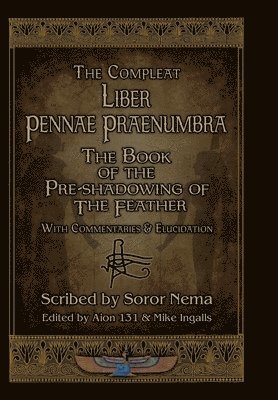 The Compleat Liber Pennae Praenumbra 1