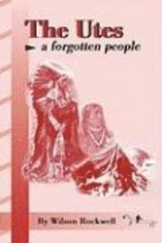 bokomslag The Utes: A Forgotten People