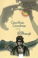 Sam Brumbaugh - Goodbye, Goodness, Häftad