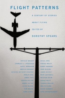 James Salter, Mary Gaitskill, David Sedaris, Roald Dahl, Dorothy Spears - Flight Patterns, Häftad