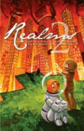 Realms 2: The Second Year of Clarkesworld Magazine 1