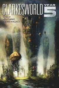 bokomslag Clarkesworld: Year Five