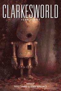 bokomslag Clarkesworld: Year Eight