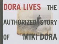 bokomslag Dora Lives: The Authorized Story Of Miki Dora