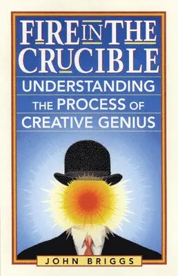 John Briggs - Fire in the Crucible: Understanding the Process of Creative Genius, Häftad. Tillgänglighet: Lägg i varukorg