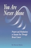 M. Murray - You Are Never Alone:, Häftad