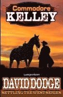 Commodore Kelley: Settling the West 1