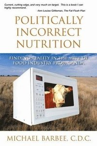 bokomslag Politically Incorrect Nutrition