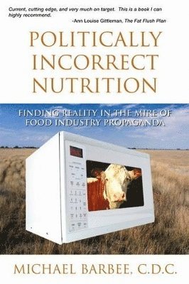 bokomslag Politically Incorrect Nutrition