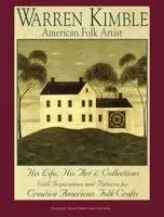 Warren Kimble - Warren Kimble American Folk Artist: His Life, His Art & Collections with Inspiratioin and Patterns for Creative American Folk Crafts, Häftad. Tillgänglighet: Lägg i varukorg