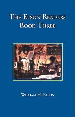 The Elson Readers: Book Three 1