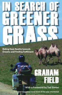 In Search of Greener Grass: Riding from Reality towards Dreams and Finding Fulfilment, North American Edition 1