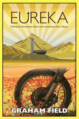 bokomslag Eureka: Finding the Line Between Desire and Contentment, Then Riding It