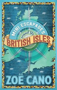 bokomslag Mini Escapades around the British Isles