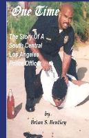 bokomslag One Time: The Story of A South Central Los Angeles Police Officer