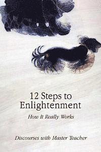 bokomslag 12 Steps to Enlightenment: How It Really Works