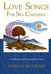 bokomslag Love Songs For Sky Children: A Collection of Poetry and Free Verse