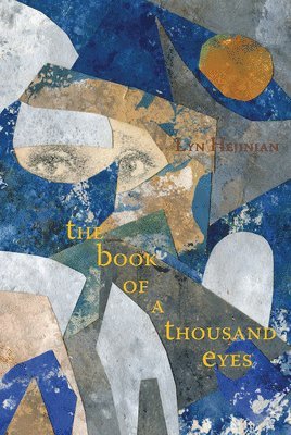 Lyn Hejinian - Book of a Thousand Eyes, Häftad