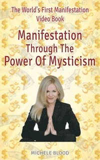 bokomslag Manifestation Through The Power Of Mysticism Video Book