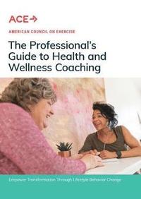 bokomslag The Professional's Guide to Health and Wellness Coaching