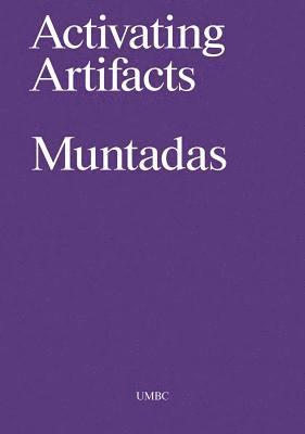 Antoni Muntadas: Activating Artifacts 1