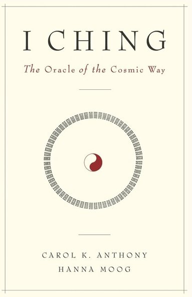 Carol K. Anthony, Hanna Moog - I Ching, Häftad