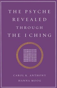 bokomslag Psyche Revealed Through the I Ching