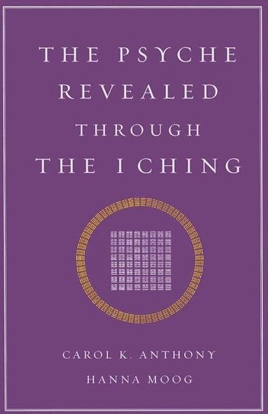 bokomslag Psyche Revealed Through the I Ching