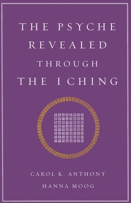 Psyche Revealed Through the I Ching 1