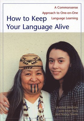 Leanne Hinton - How to Keep Your Language Alive, Häftad