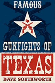 bokomslag Famous Gunfights of Texas