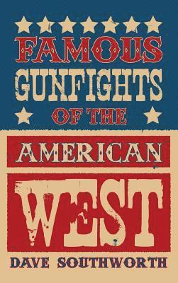 bokomslag Famous Gunfights of the American West