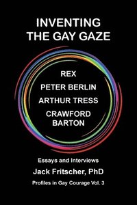 bokomslag Inventing the Gay Gaze