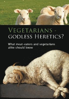 Ulrich Seifert - Vegetarians - Godless Heretics?, Häftad
