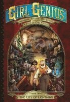 bokomslag Girl Genius: The Second Journey of Agatha Heterodyne Volume 2: City of Lightning