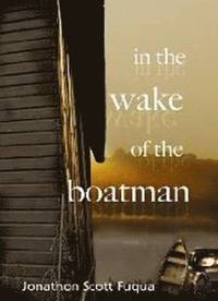 bokomslag In the Wake of the Boatman