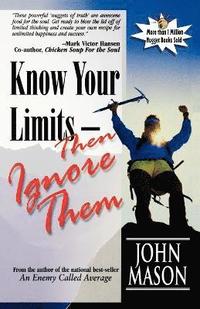 bokomslag Know Your Limits-Then Ignore Them
