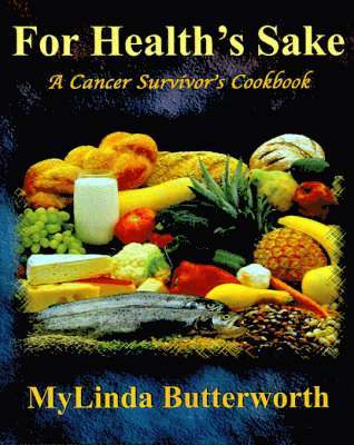 bokomslag For Health's Sake: A Cancer Survivor's Cookbook