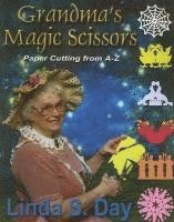 Grandma's Magic Scissors: Paper Cutting from A to Z 1