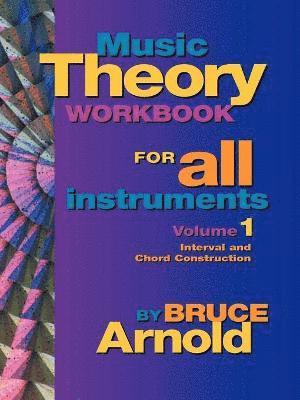 Music Theory Workbook for All Instruments: Vol 1 1